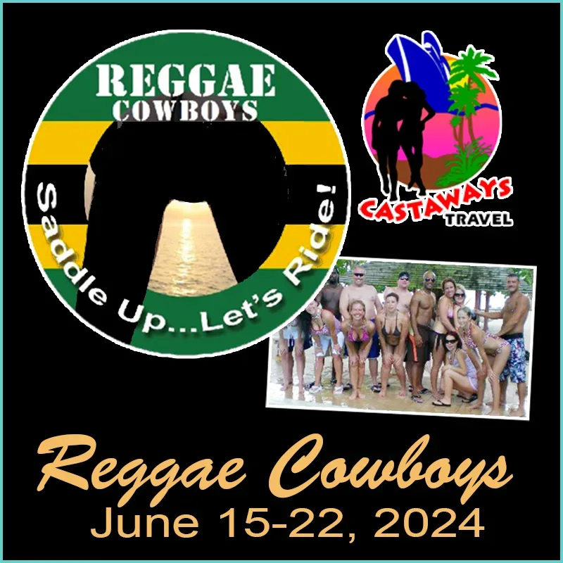 Group Event - Reggae Cowboys - June 15 - 22, 2024 - Hedonism II Resort, Negril Jamaica